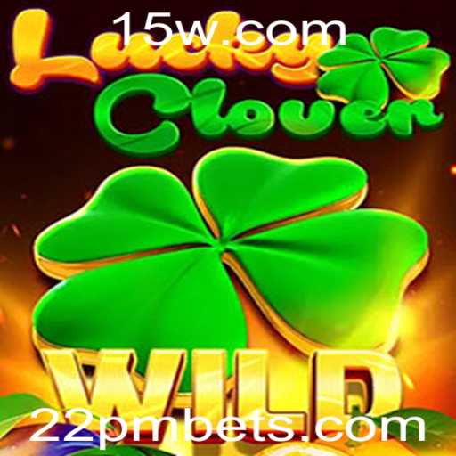 Guia Completo para Jogar LuckyClover às 22h
